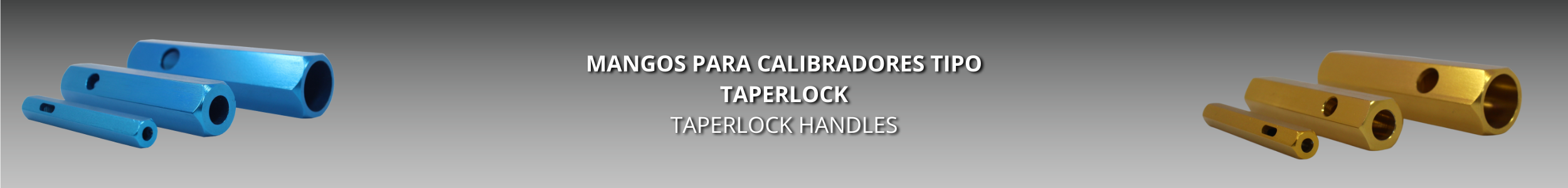 Mangos para calibradores tipo Taperlock